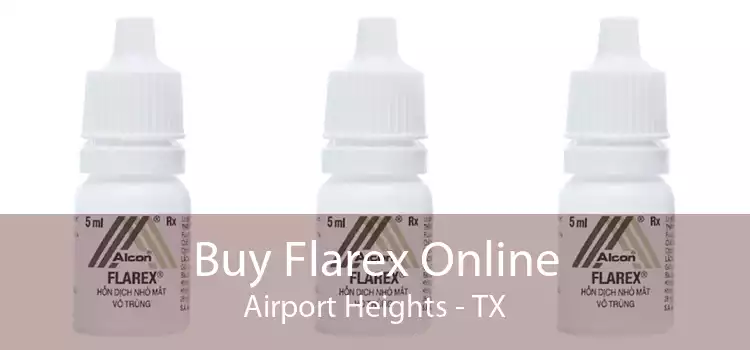 Buy Flarex Online Airport Heights - TX