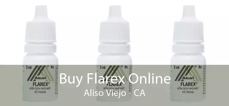 Buy Flarex Online Aliso Viejo - CA