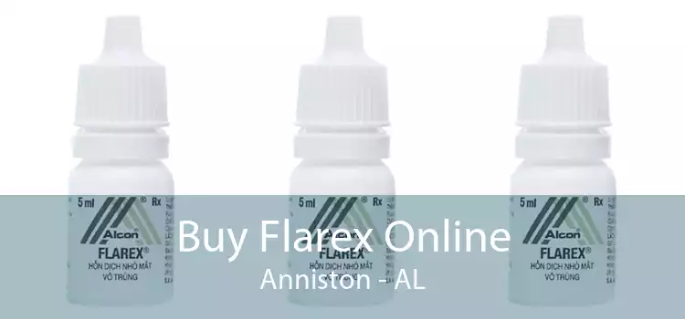 Buy Flarex Online Anniston - AL
