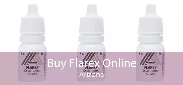 Buy Flarex Online Arizona
