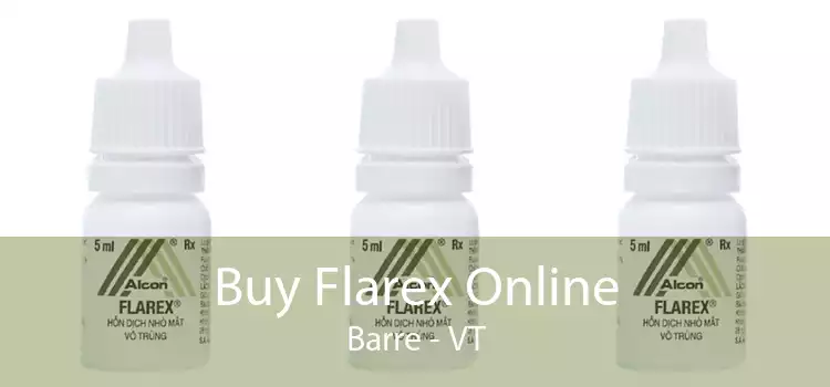 Buy Flarex Online Barre - VT