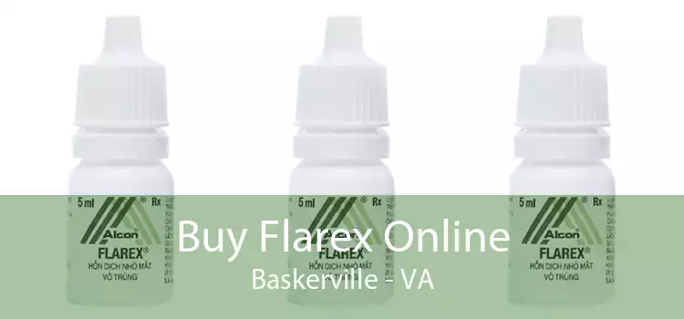Buy Flarex Online Baskerville - VA