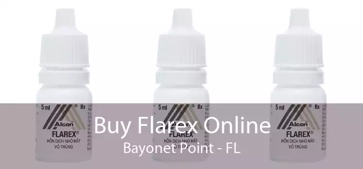 Buy Flarex Online Bayonet Point - FL