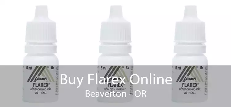 Buy Flarex Online Beaverton - OR