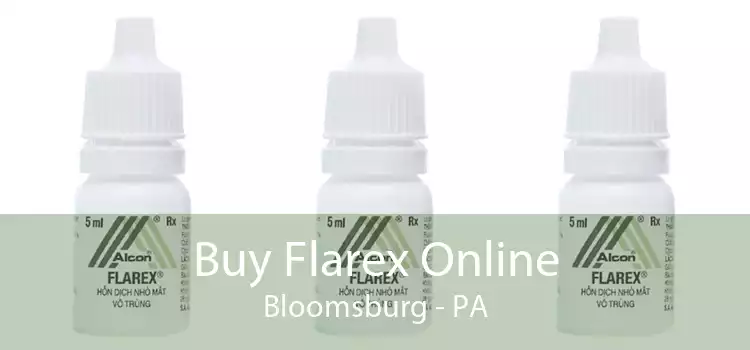Buy Flarex Online Bloomsburg - PA