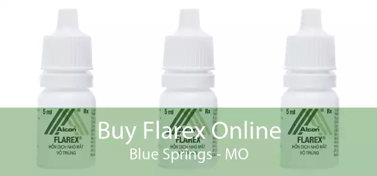 Buy Flarex Online Blue Springs - MO