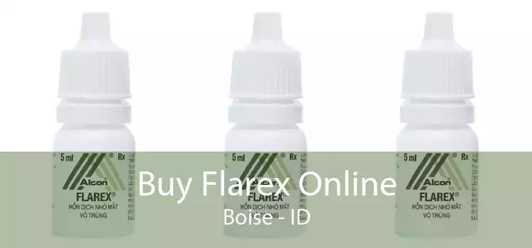 Buy Flarex Online Boise - ID