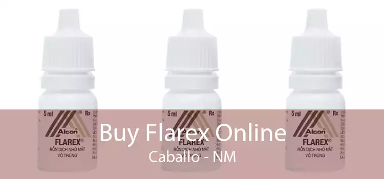 Buy Flarex Online Caballo - NM