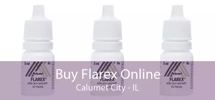 Buy Flarex Online Calumet City - IL