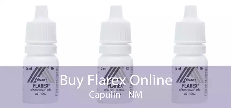 Buy Flarex Online Capulin - NM