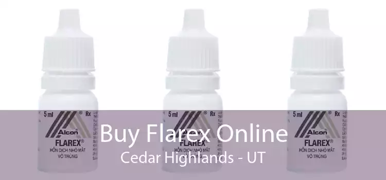 Buy Flarex Online Cedar Highlands - UT