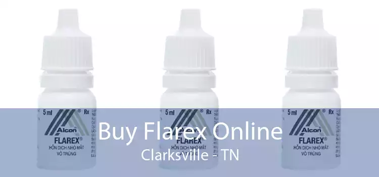 Buy Flarex Online Clarksville - TN
