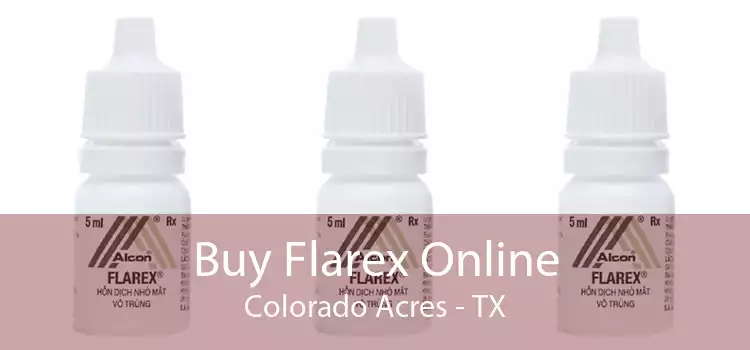 Buy Flarex Online Colorado Acres - TX