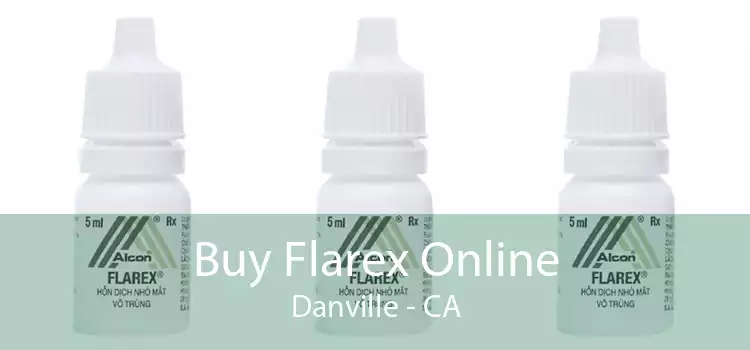 Buy Flarex Online Danville - CA