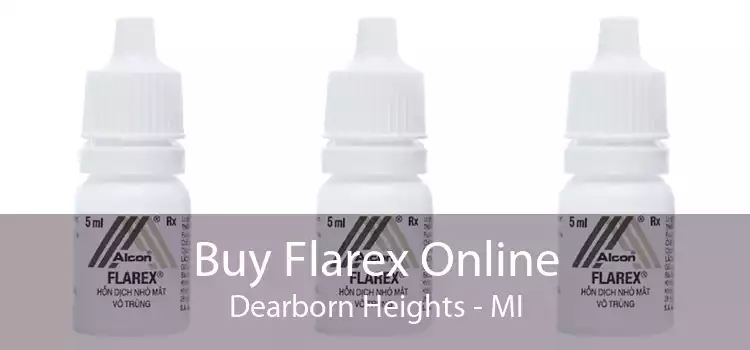 Buy Flarex Online Dearborn Heights - MI