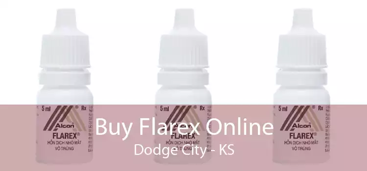Buy Flarex Online Dodge City - KS