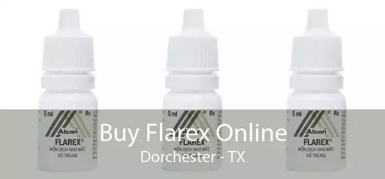 Buy Flarex Online Dorchester - TX