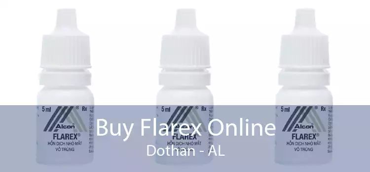 Buy Flarex Online Dothan - AL