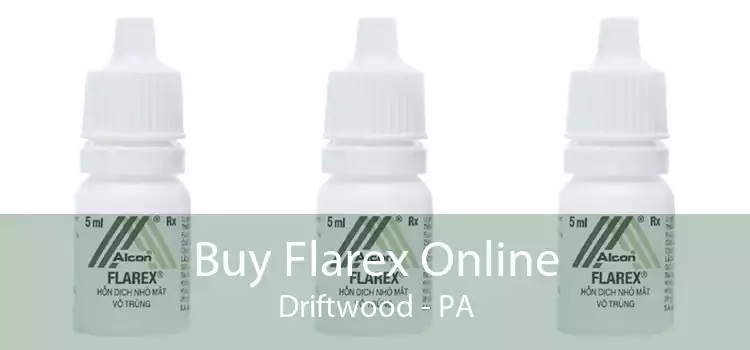 Buy Flarex Online Driftwood - PA
