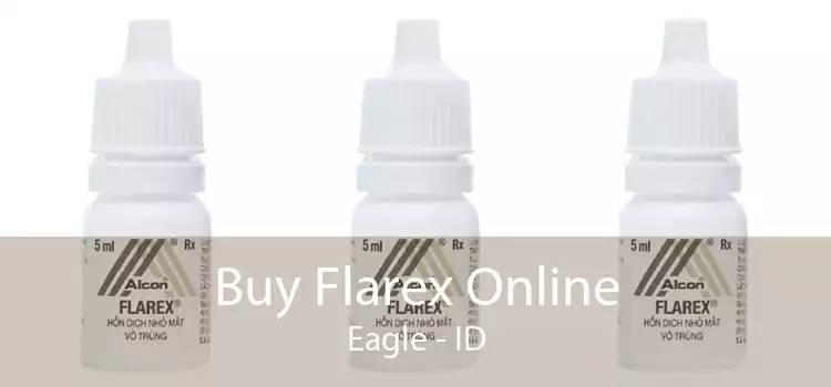 Buy Flarex Online Eagle - ID