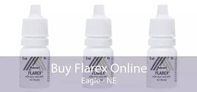 Buy Flarex Online Eagle - NE