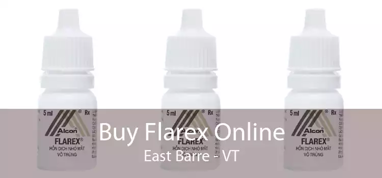 Buy Flarex Online East Barre - VT